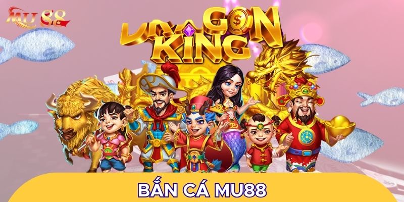 Bắn cá MU88 có nhiều điểm mạnh